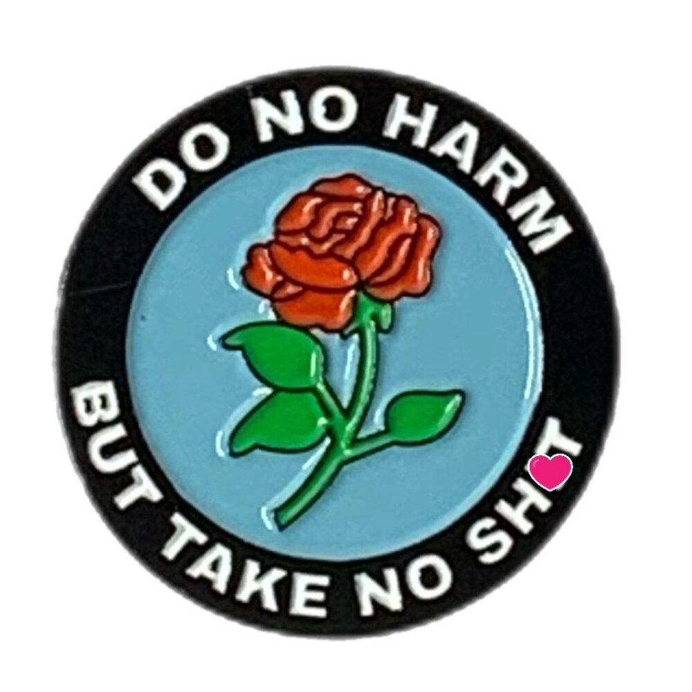 Do No Harm Take No Shit Rose Enamel Pin Black Metal